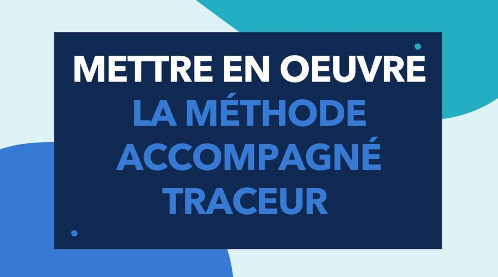 Formation Accompagné traceur