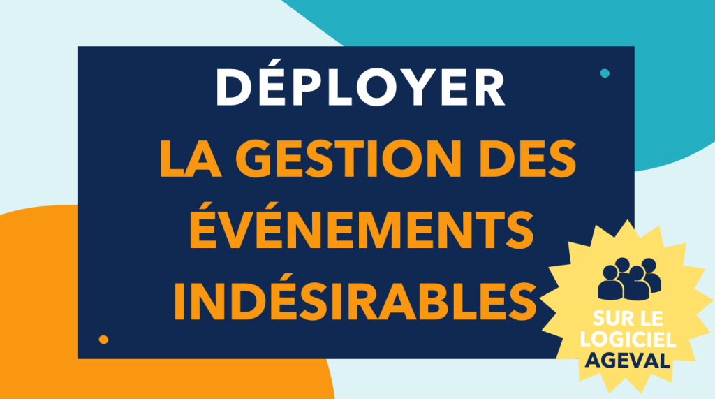Formation Gestion des Évènements Indésirables avec le logiciel AGEVAL
