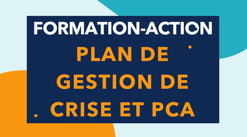 Formation Plan de Gestion de Crise et Pan de Continuité de l'Activité (PCA)